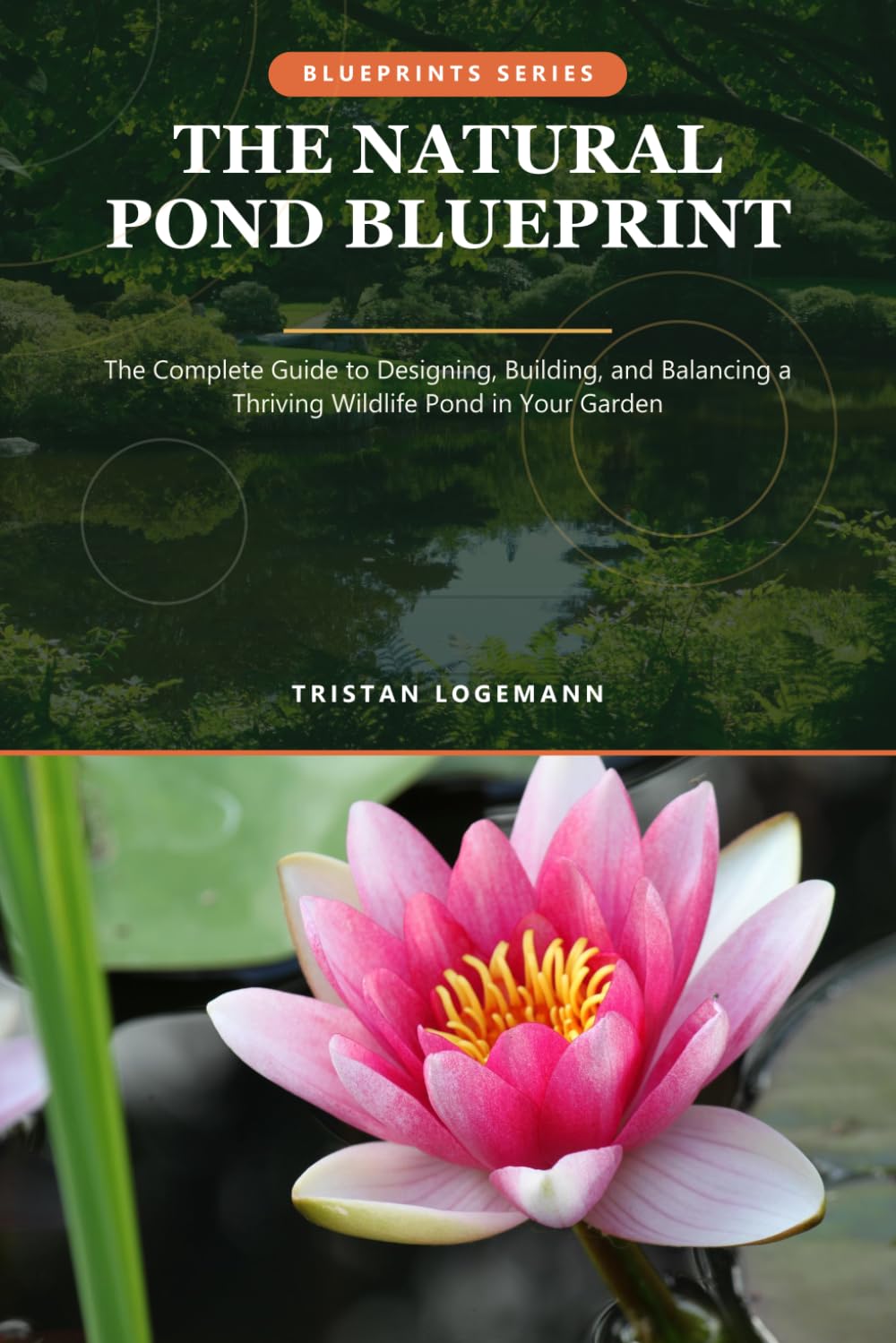 The Natural Pond Blueprint: The Complete Guide to Designing, Building, and Balancing a Thriving Wildlife Pond in Your Garden (Tech & Lifestyle Mastery) baixar livro de graça