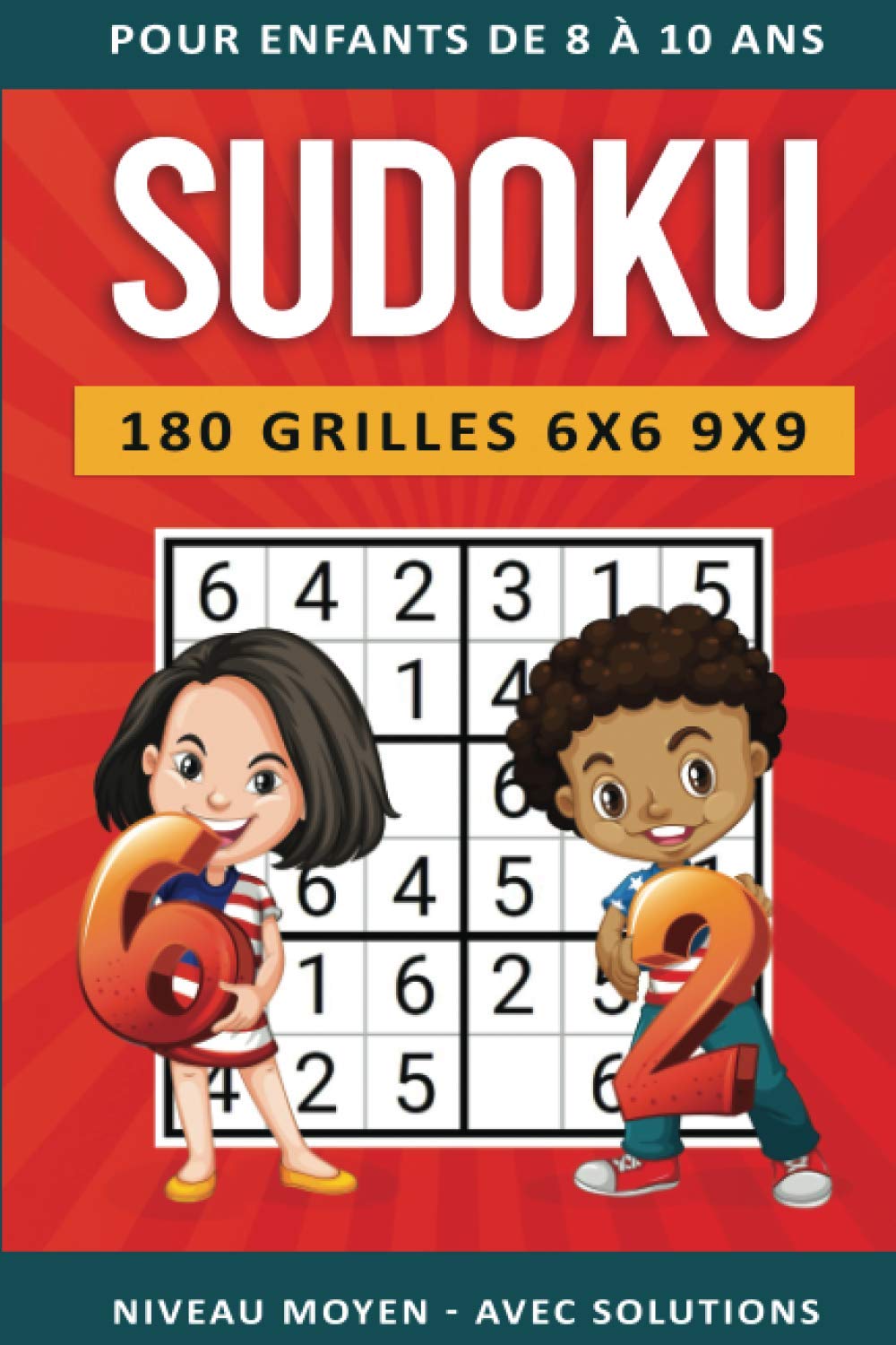 ler totalmente SUDOKU: 180 grilles 6x6 9x9 | Pour enfants de 8 à 10 ans | Niveau moyen - Avec solutions: Jeux de logique pour enfants Primaire: cours élémentaire -... pour fille ou garçon (French Edition)