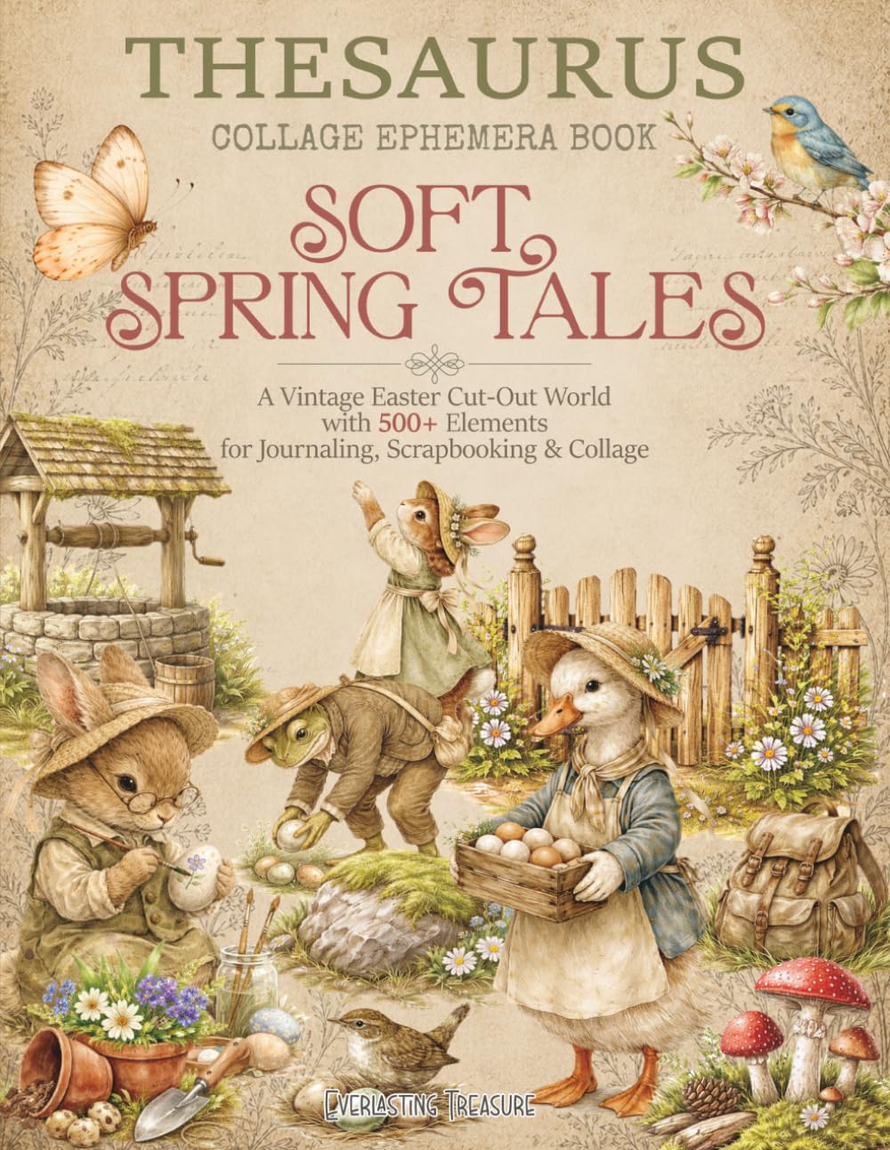 SOFT SPRING TALES: A Vintage Easter Cut-Out World with 500+ Elements for Journaling, Scrapbooking & Collage (THESAURUS Series - Collage Ephemera Books) baixar o livro de graça