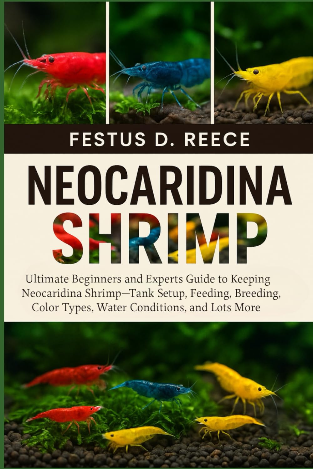 capítulo por capítulo baixar NEOCARIDINA SHRIMP: Ultimate Beginners and Experts Guide to Keeping Neocaridina Shrimp—Tank Setup, Feeding, Breeding, Color Types, Water Conditions, and Lots More