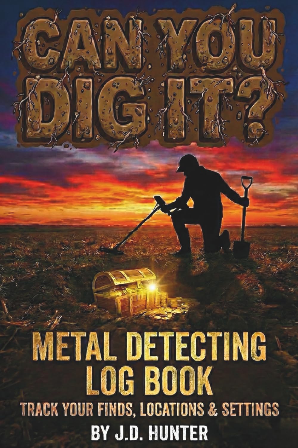 capítulo por capítulo baixar Metal Detecting Log Book: Can You Dig It? Journal for Recording Finds, GPS Coordinates, and Machine Settings | Funny Gift for Treasure Hunters and Coin Shooters