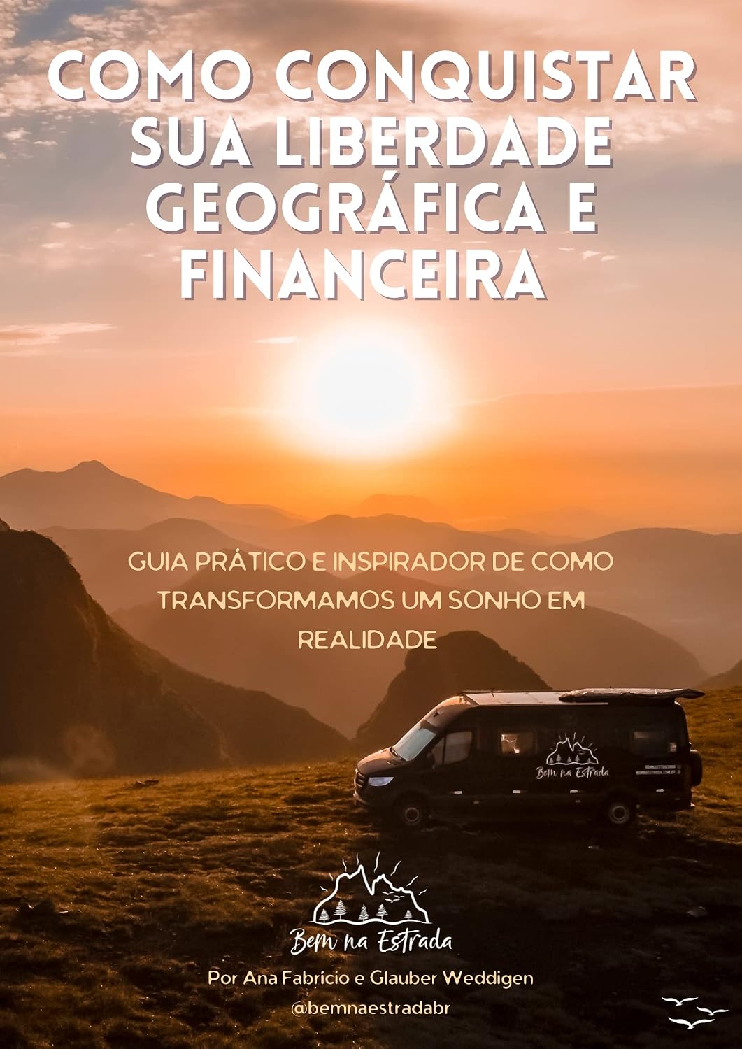 Como conquistar sua liberdade geográfica e financeira: Guia prático e inspirador de como transformamos um sonho em realidade baixar o livro de graça