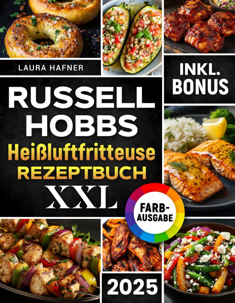 capítulo por capítulo baixar Russell Hobbs Heißluftfritteuse Rezeptbuch XXL: Das ultimative Kochbuch mit einfachen, schnellen und leckeren Rezepten für Ihren Russell Hobbs... Nährwertangaben & Bonus (German Edition)