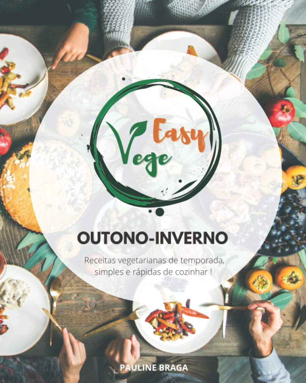 capítulo por capítulo baixar Easy Vege Outono-Inverno: Receitas vegetarianas de temporada, simples e rápidas de cozinhar ! (Portuguese Edition)