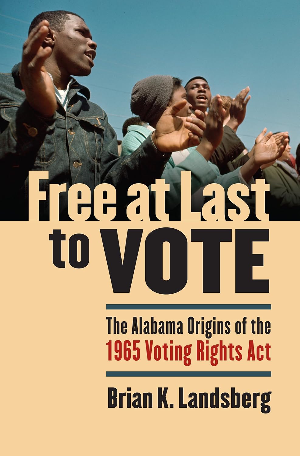 capítulo por capítulo baixar Free at Last to Vote: The Alabama Origins of the 1965 Voting Rights Act (English Edition)