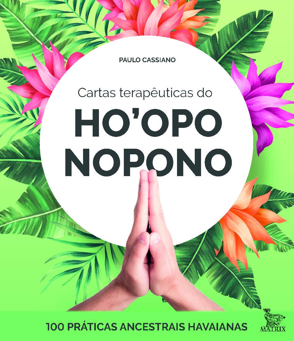 ler totalmente Cartas terapêuticas do Ho'oponopono: 100 práticas ancestrais havaianas