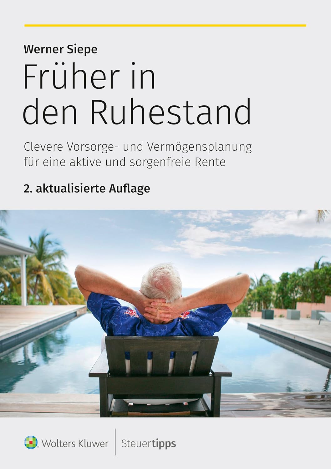 Früher in den Ruhestand: Clevere Vorsorge- und Vermögensplanung für eine aktive und sorgenfreie Rente (German Edition)
