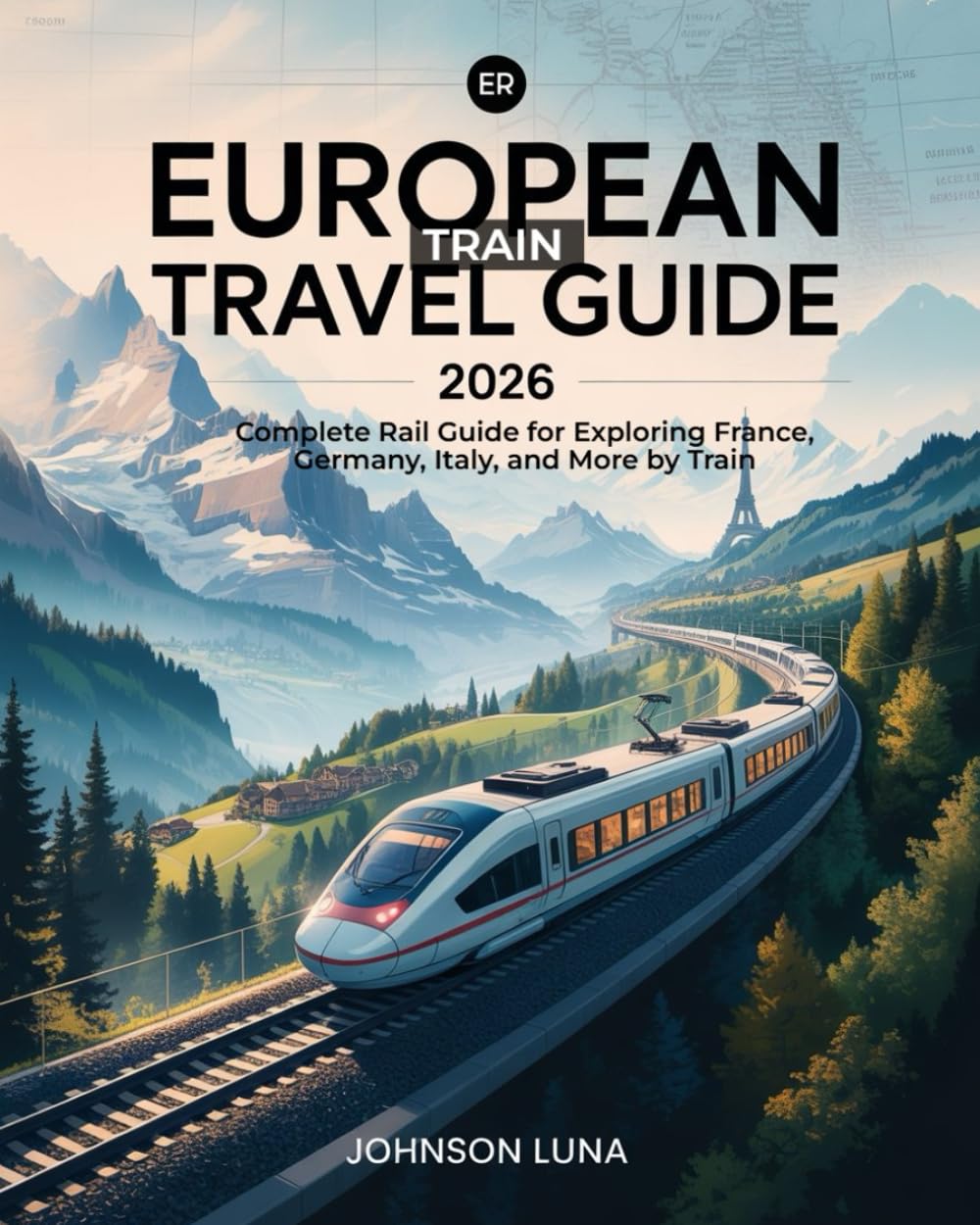 capítulo por capítulo baixar European Train Travel Guide 2026: Complete Rail Guide for Exploring France, Germany, Italy, and More by Train