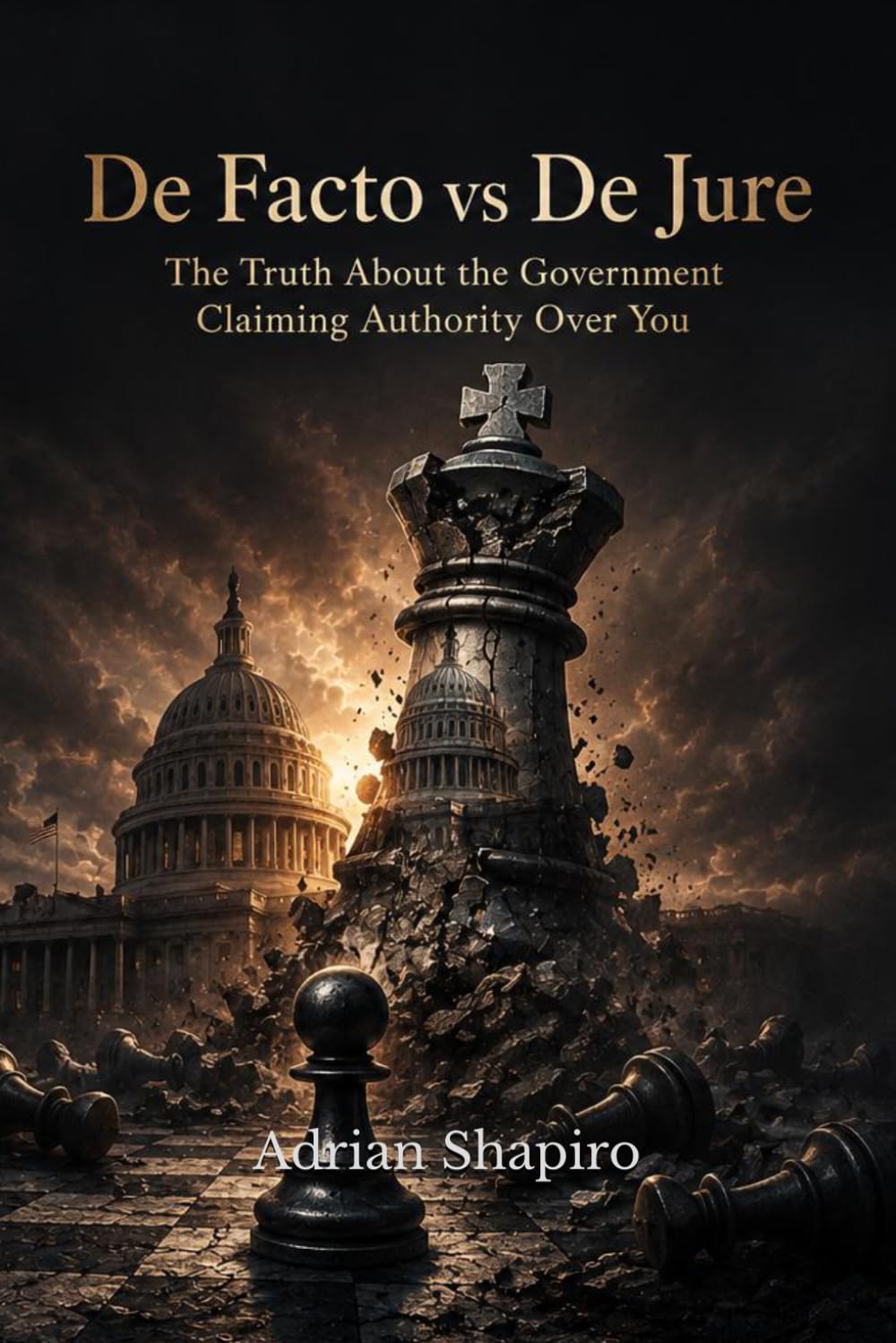De Facto vs De Jure: The Truth About the Government Claiming Authority Over You baixar o livro de graça