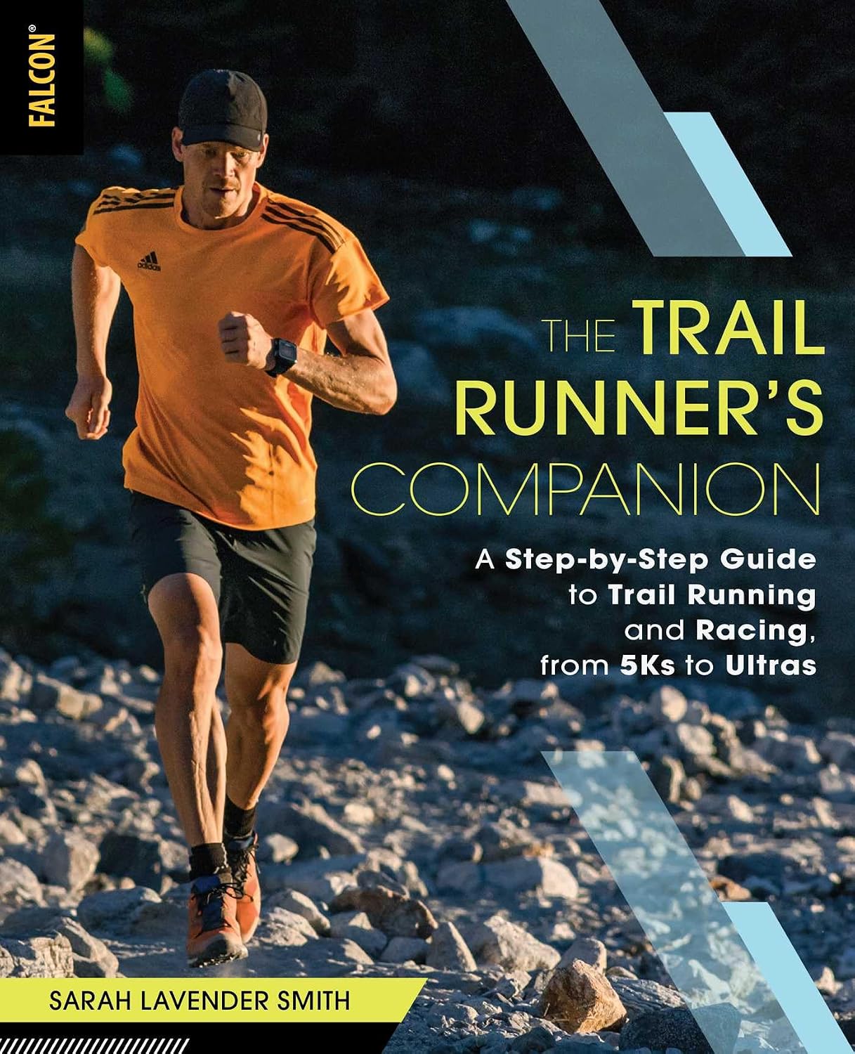The Trail Runner's Companion: A Step-By-Step Guide to Trail Running and Racing, from 5ks to Ultras baixar o livro de graça