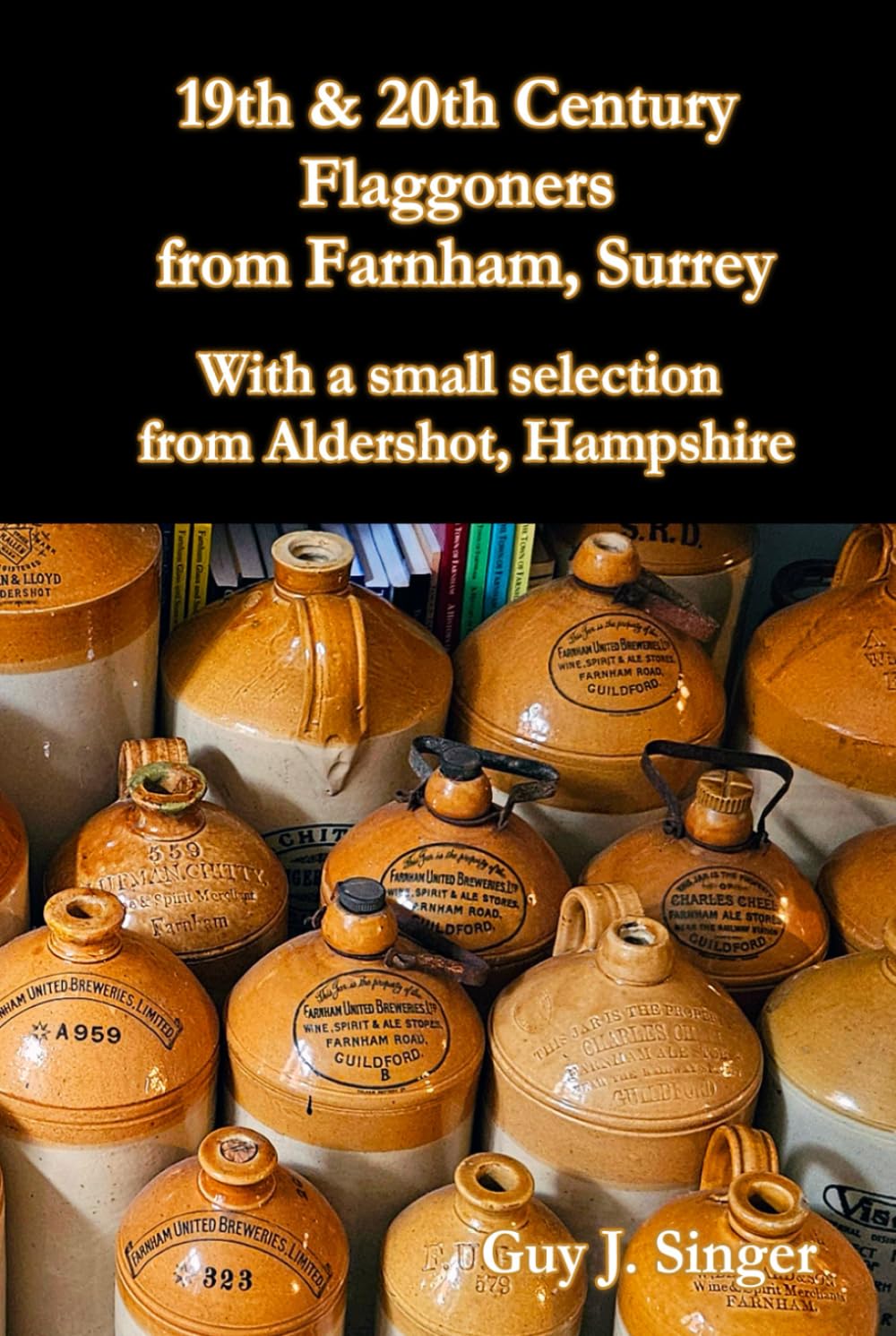 19th & 20th Century Flaggoners from Farnham, Surrey: With a small selection from Aldershot, Hampshire (Collection over time) baixar o livro de graça