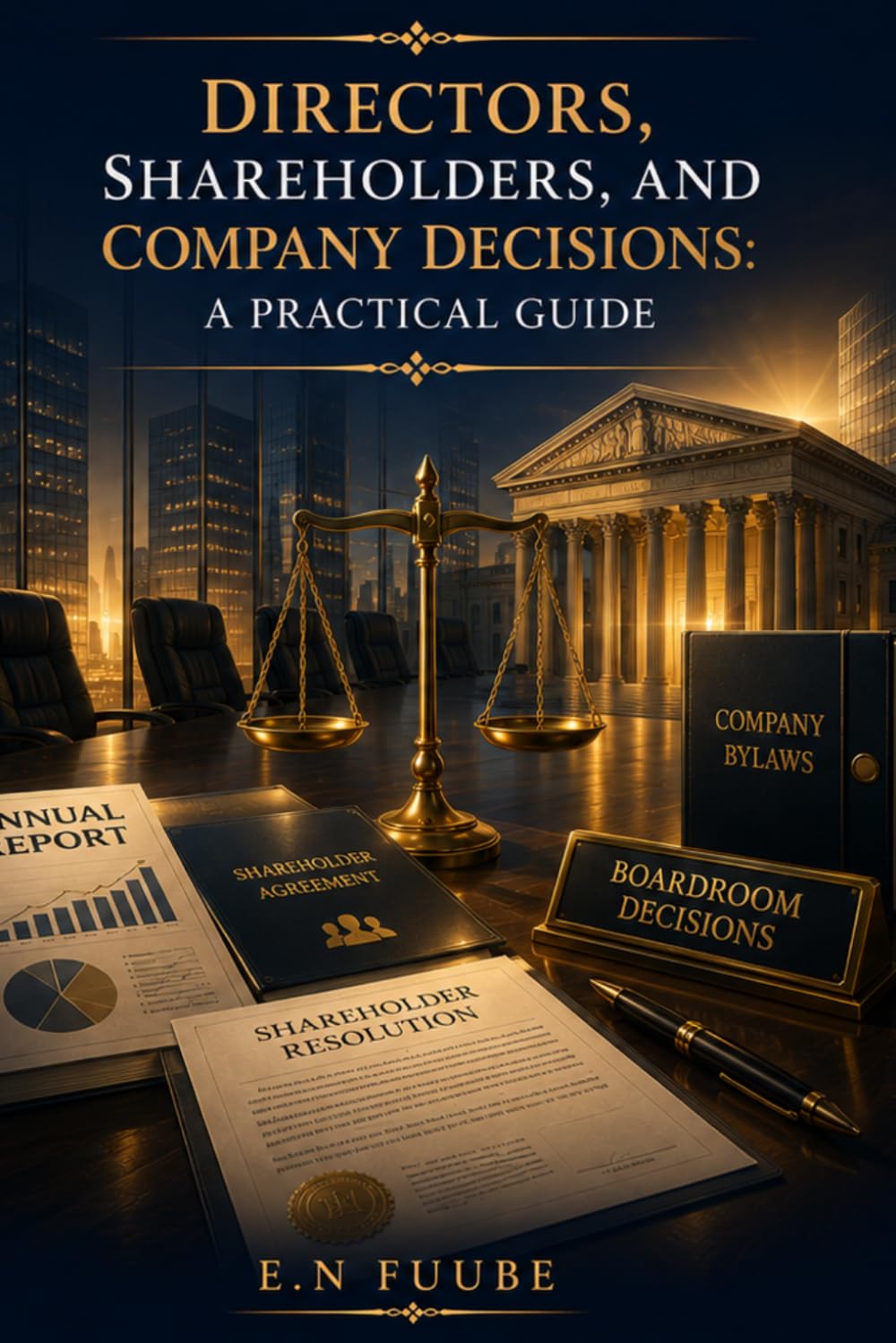 Directors, Shareholders, and Company Decisions: A Practical Guide