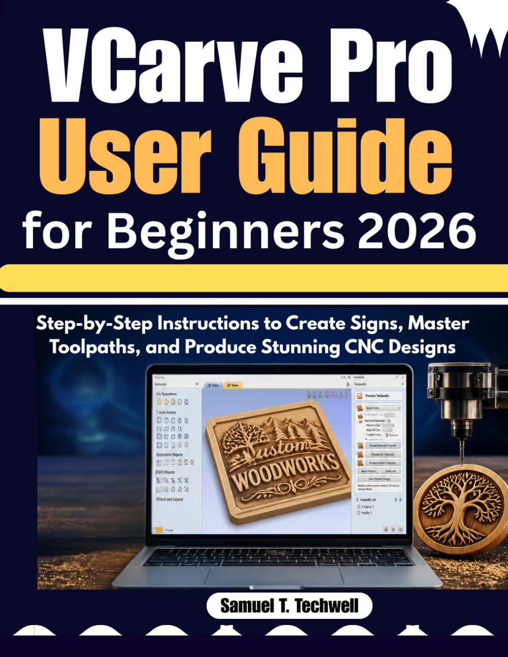 ler totalmente VCarve Pro User Guide for Beginners 2026: Step-by-Step Instructions to Create Signs, Master Toolpaths, and Produce Stunning CNC Designs