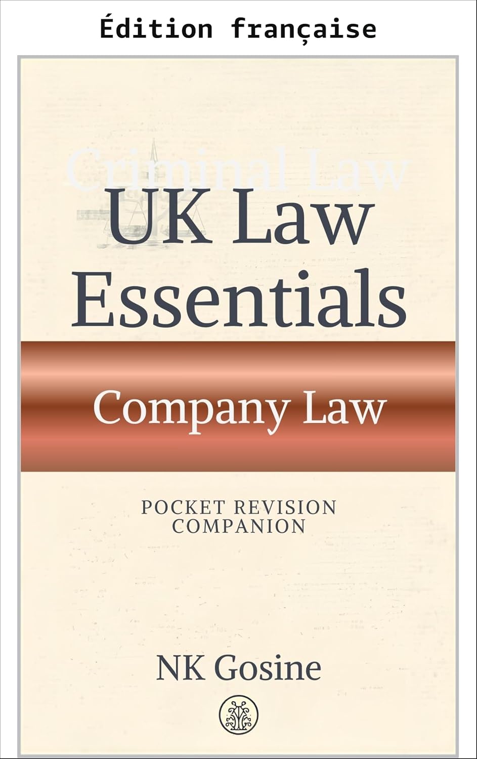 Droit des sociétés : compagnon de révision de poche - Série UK Law Essentials (Série l'essentiel du droit britannique - guide de révision de poche) (French Edition)