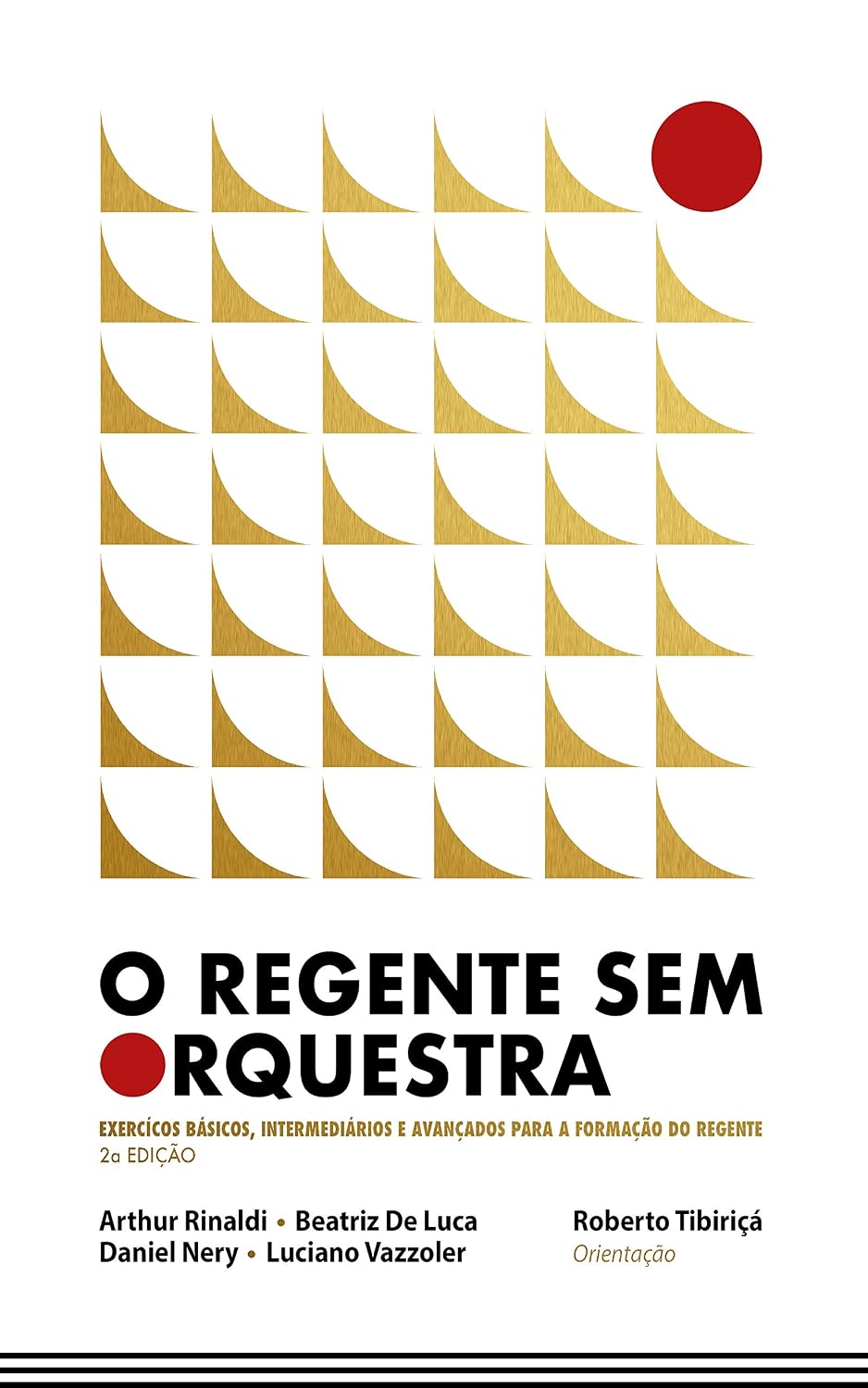 ler totalmente O Regente sem Orquestra: Exercícios Básicos, Intermediários e Avançados para a Formação do Regente