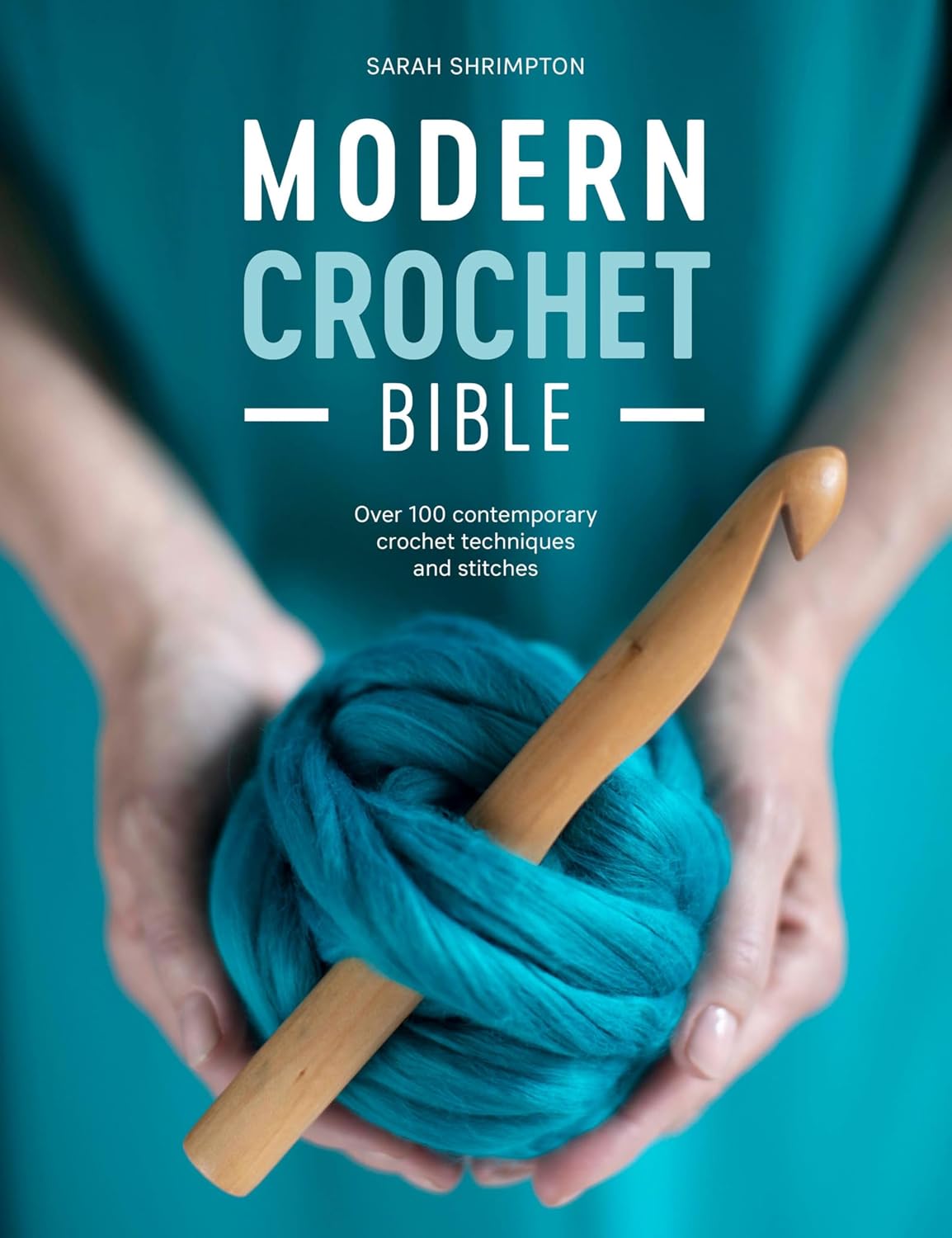 Modern Crochet Bible: Over 100 Contemporary Crochet Techniques and Stitches (English Edition) baixar livro de graça