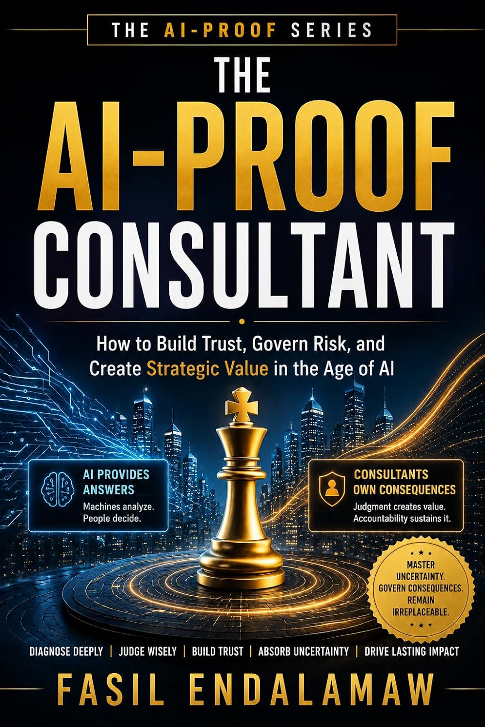 The AI-Proof Consultant: How to Build Trust, Govern Risk, and Create Strategic Value in the Age of AI (THE AI-PROOF SERIES) (English Edition) baixar o livro de graça