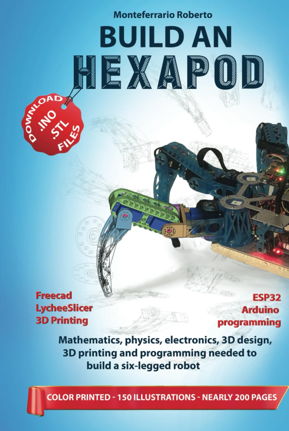capítulo por capítulo baixar BUILD AN HEXAPOD: Mathematics, physics, electronics, 3D design, 3D printing and programming needed to build a six-legged robot