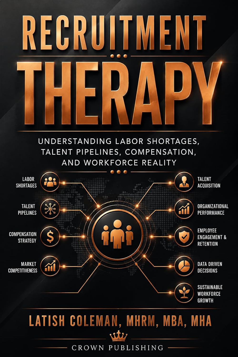 Recruitment Therapy: Understanding Labor Shortages, Talent Pipelines, Compensation, and Workforce Reality (English Edition) baixar livro de graça