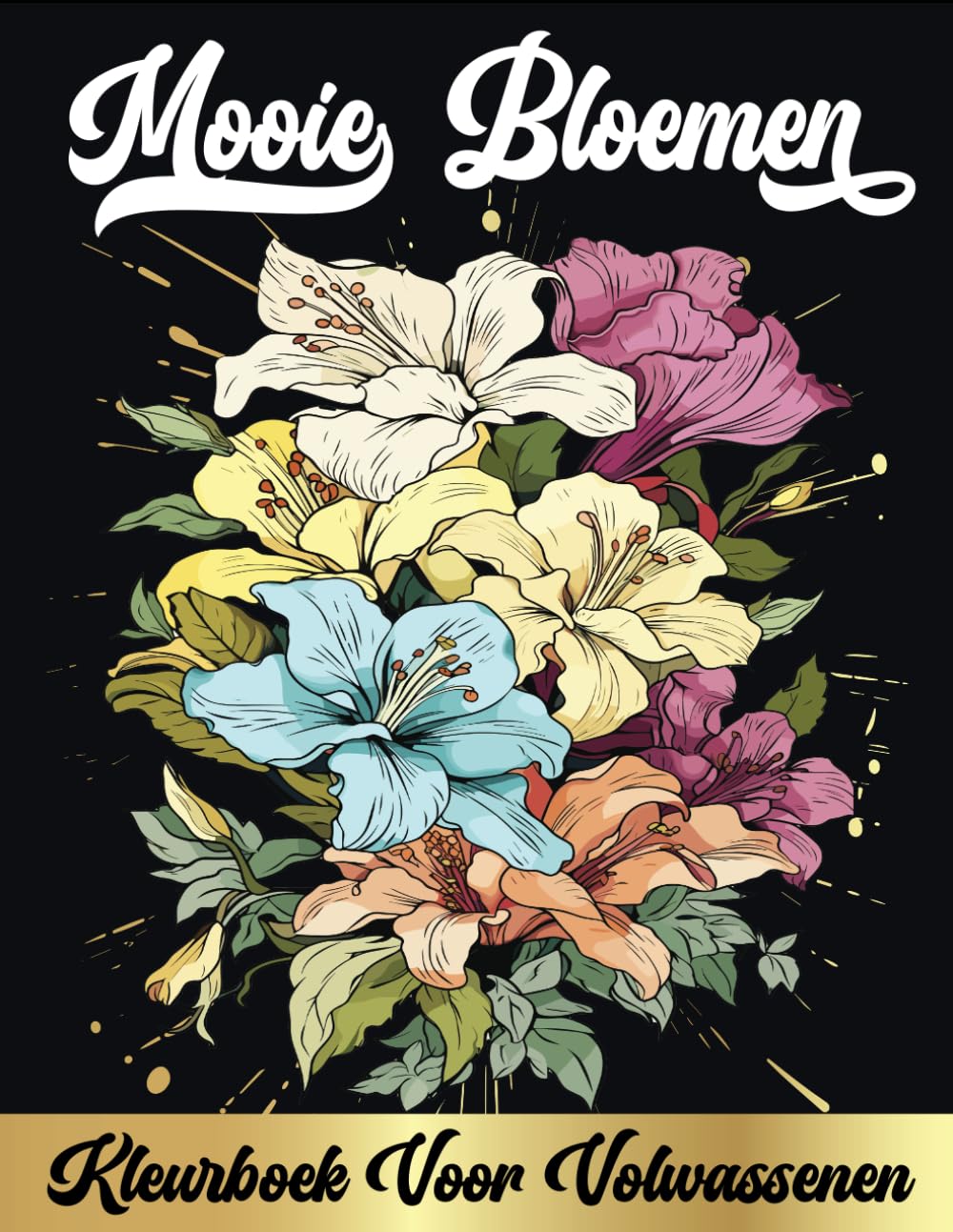 capítulo por capítulo baixar Mooie Bloemen Kleurboek Voor Volwassenen: Kleurboeken voor volwassenen, vrouwen met prachtige bloemmotieven om stress te verlichten, te ontspannen. (Dutch Edition)