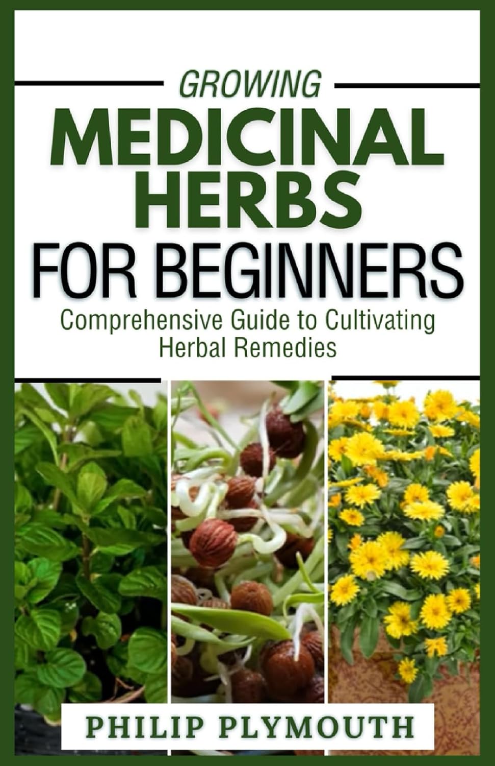 capítulo por capítulo baixar Growing Medicinal Herbs for Beginners: Comprehensive Guide to Cultivating Herbal Remedies (Green Everyday Chronicles)