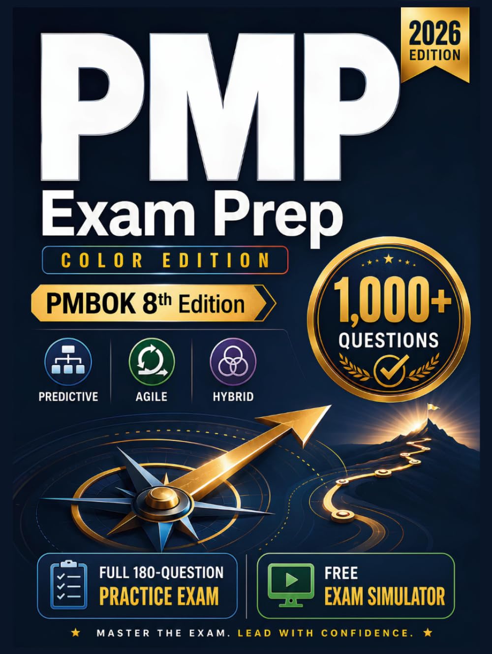 PMP Exam Prep (Color Edition): PMBOK 8th Edition — Predictive, Agile, and Hybrid, with a Full 180-Question Practice Exam, a Free Exam Simulator, and 1,000+ Questions (CertPath PMP Exam Prep) baixar o livro de graça