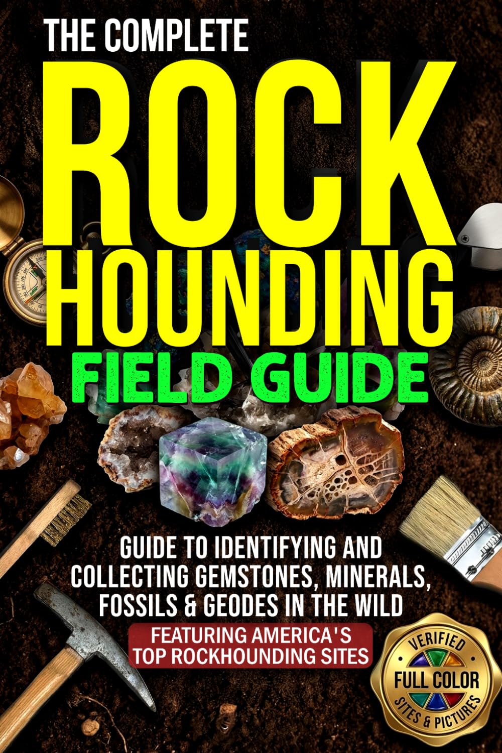 capítulo por capítulo baixar The Complete Rockhounding Field Guide: A Complete Hunter’s Guide to Identifying and Collecting Gems,Minerals and Rocks