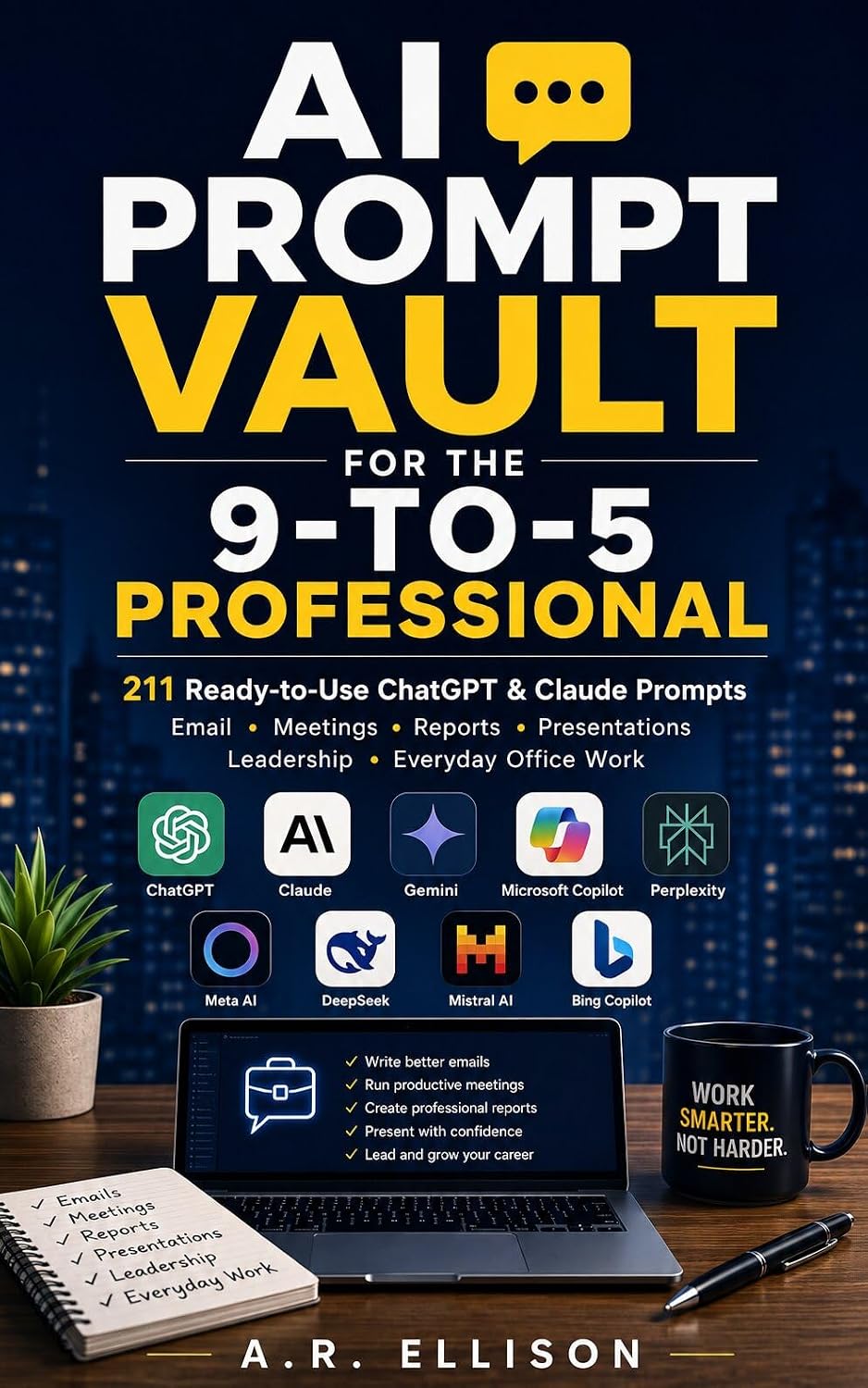 capítulo por capítulo baixar AI Prompt Vault for the 9-to-5 Professional: 211 Ready-to-Use ChatGPT & Claude Prompts for Email, Meetings, Reports, Presentations, Leadership, and Everyday... (Work Smarter With AI) (English Edition)