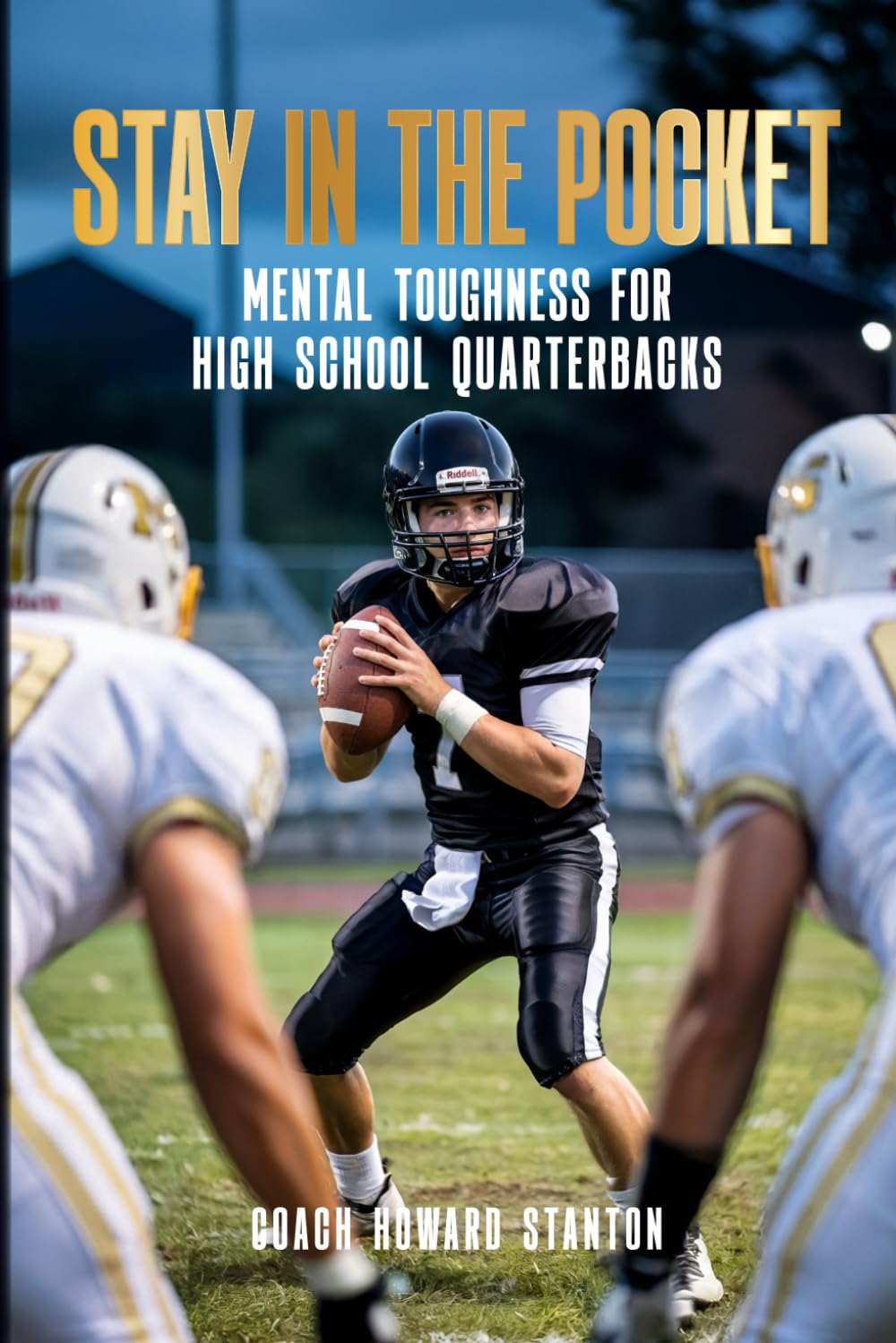 ler totalmente Stay in the Pocket: Mental Toughness for HS Quarterbacks