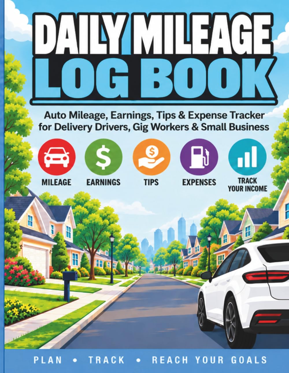 ler totalmente Daily Mileage Log Book: Auto Mileage, Earnings, Tips & Expense Trackers for Delivery Drivers, Gig Workers & Small Business