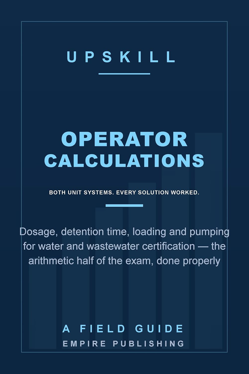 Water and Wastewater Operator Certification Calculations: Dosage, Detention Time, Loading and Pumping for the ABC and WPI Exams — Dual-Unit Practice Questions... Solution Worked in Full (English Edition) baixar livro de graça