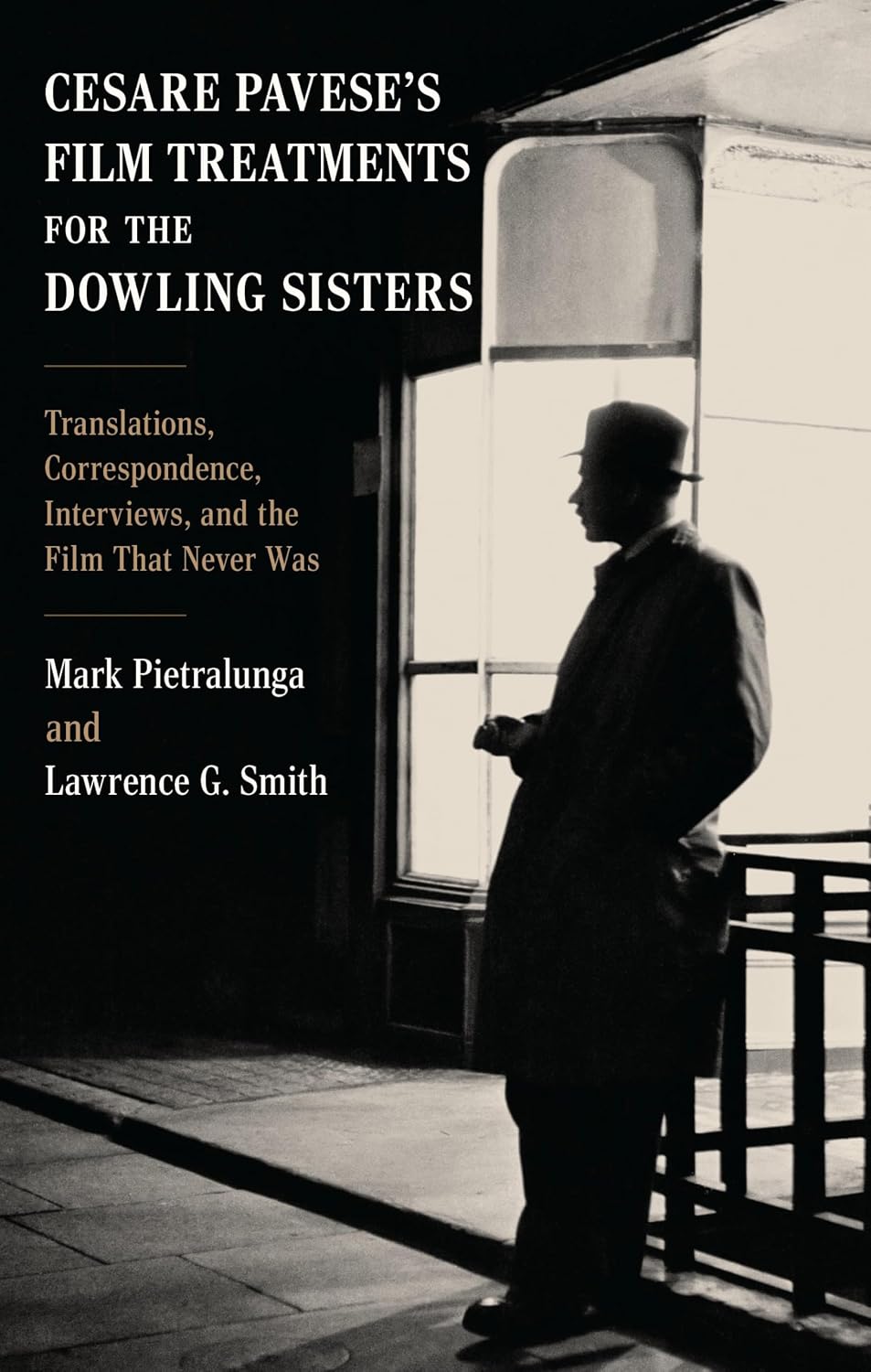 Cesare Pavese’s Film Treatments for the Dowling Sisters: Translations, Correspondence, Interviews, and the Film That Never Was (The Fairleigh Dickinson... Series in Italian Studies) (English Edition) baixar livro de graça