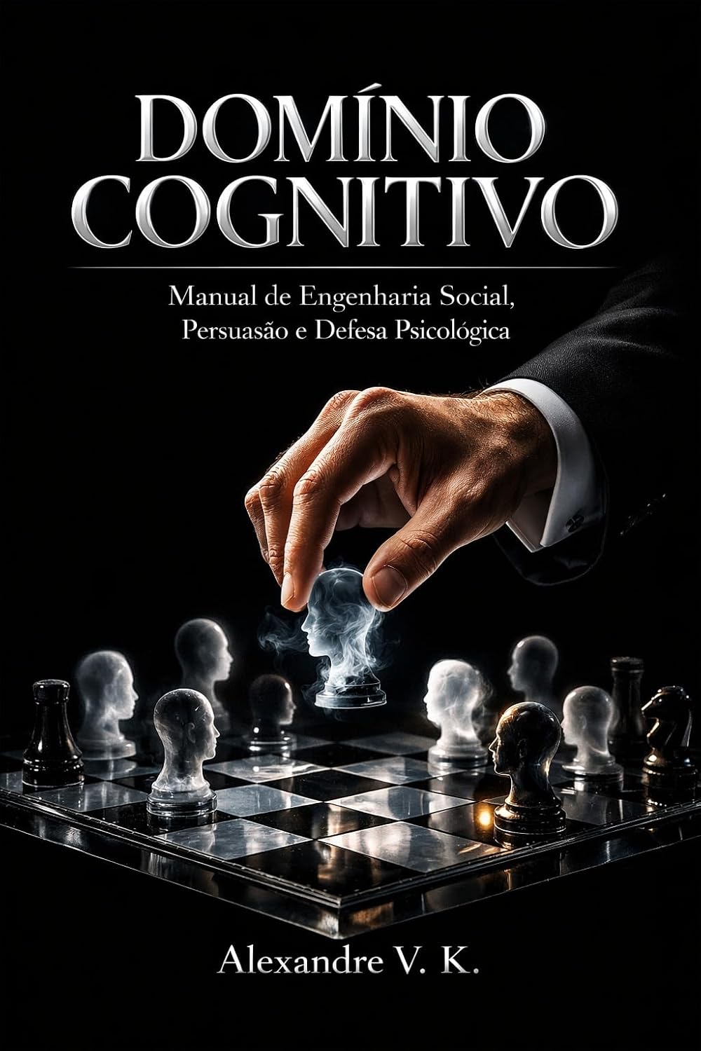 DOSSIER 003 DOMÍNIO COGNITIVO: Manual de Engenharia Social, Persuasão e Defesa Psicológica baixar o livro de graça
