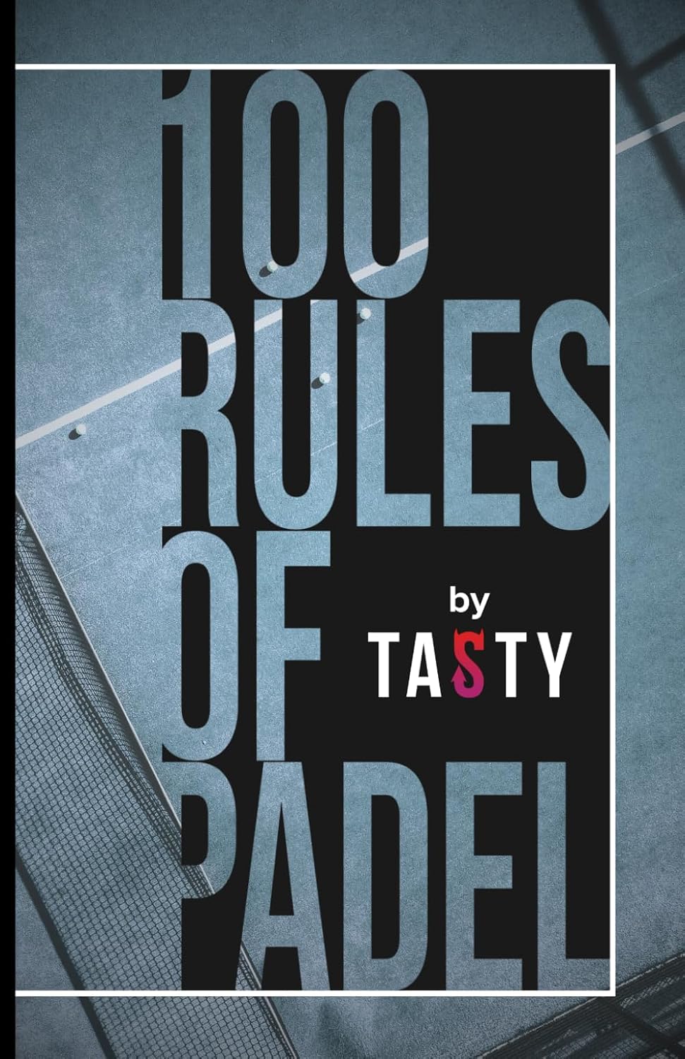 100 Rules of Padel: by Tasty baixar livro de graça