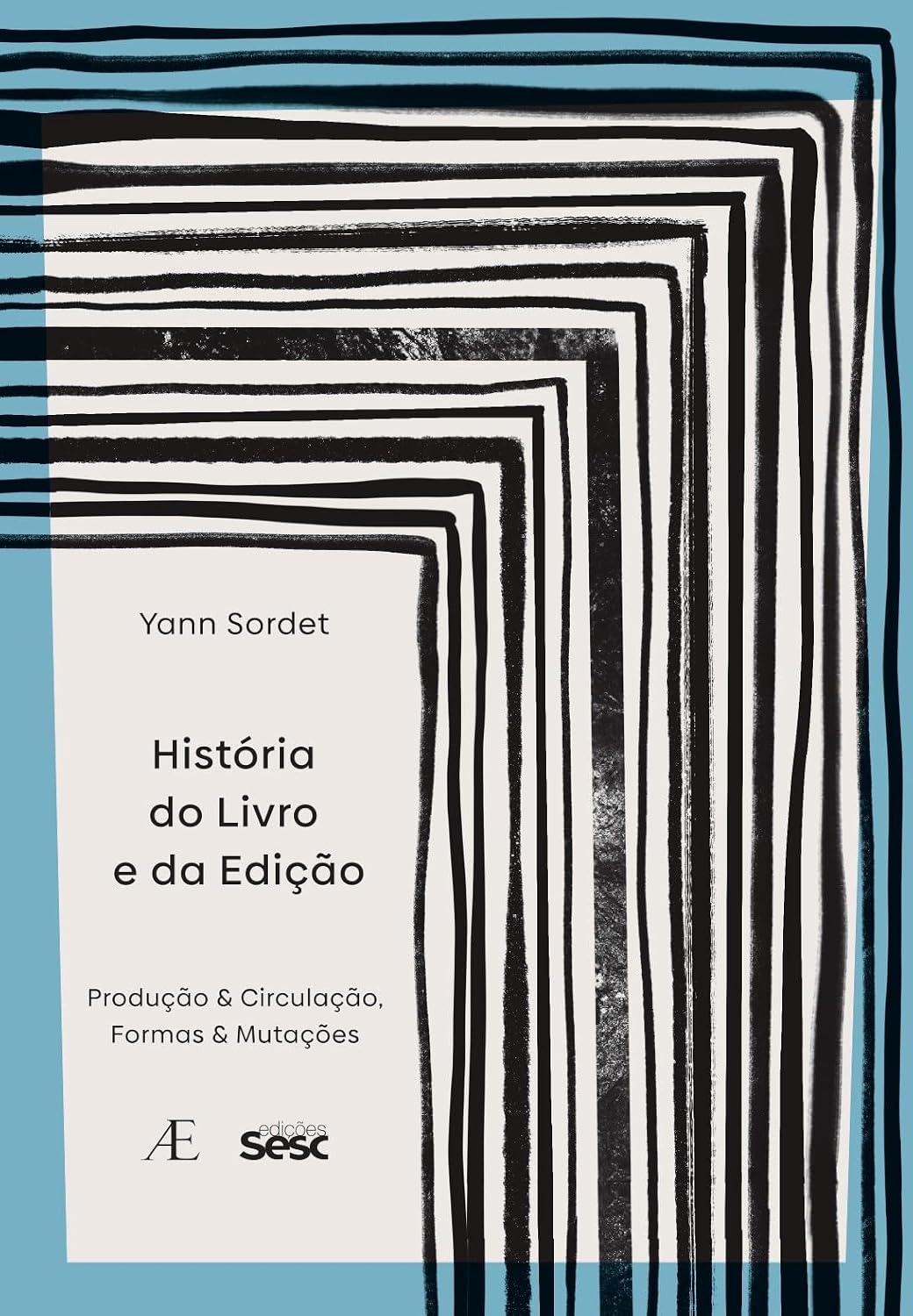 História do Livro e da Edição: Produção & Circulação, Formas & Mutações: 15