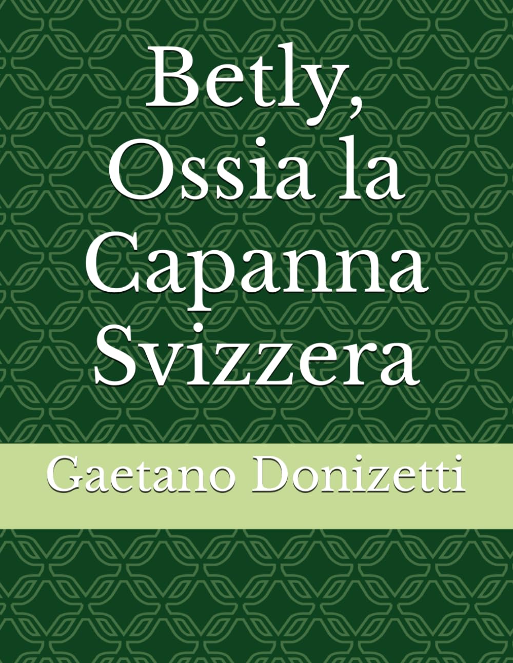 Betly, Ossia la Capanna Svizzera (Italian Edition) baixar o livro de graça
