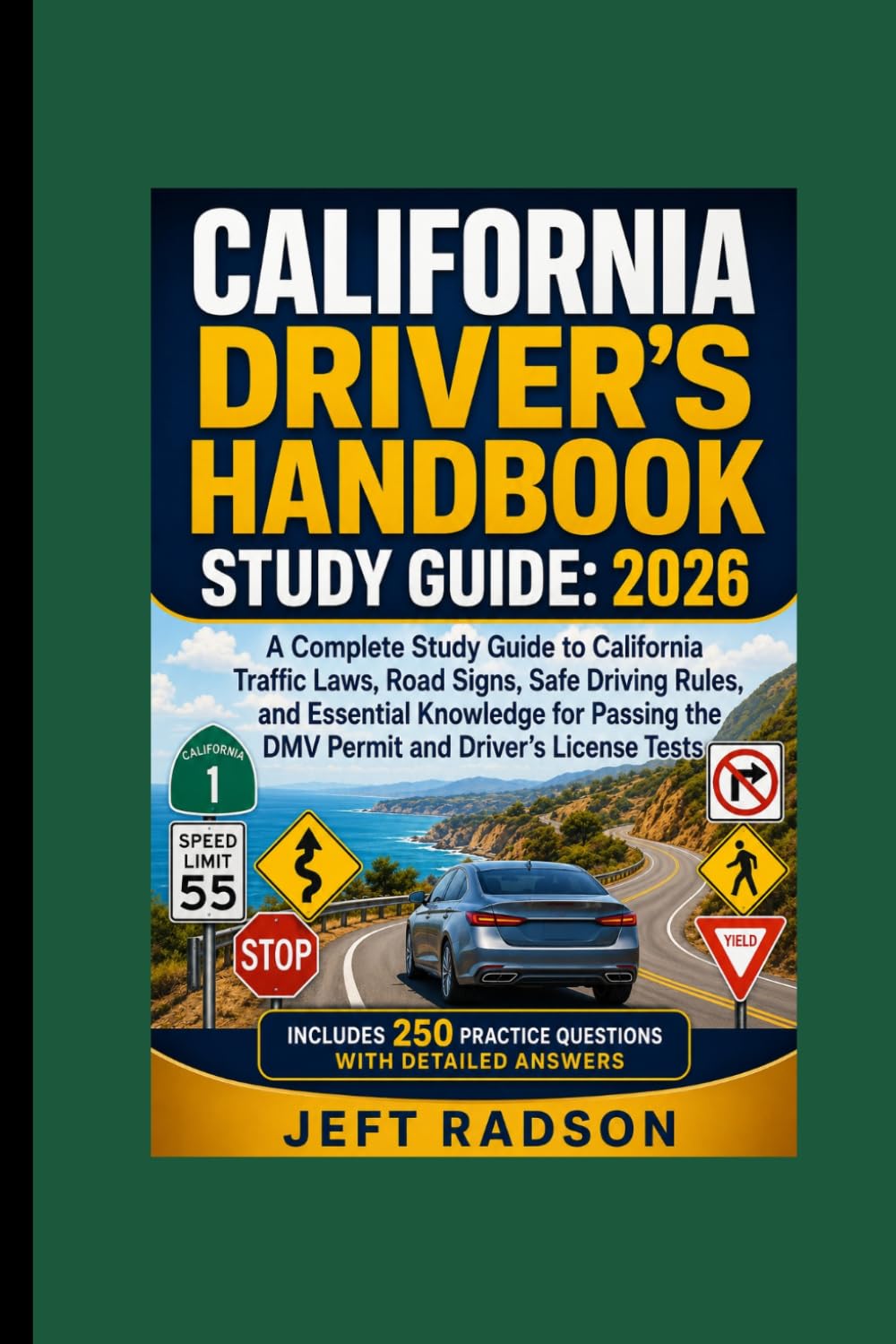 CALIFORNIA DRIVER’S HANDBOOK STUDY GUIDE: 2026