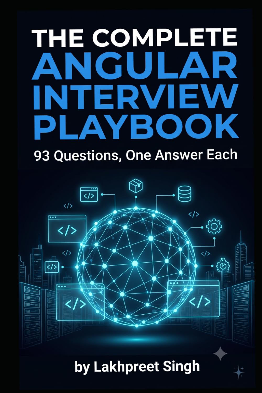 The Complete Angular Interview Playbook: 93 Questions, One Senior-Level Answer Each - Signals, Standalone Components, NGXS, RxJS, and Real Debugging Skills baixar o livro de graça