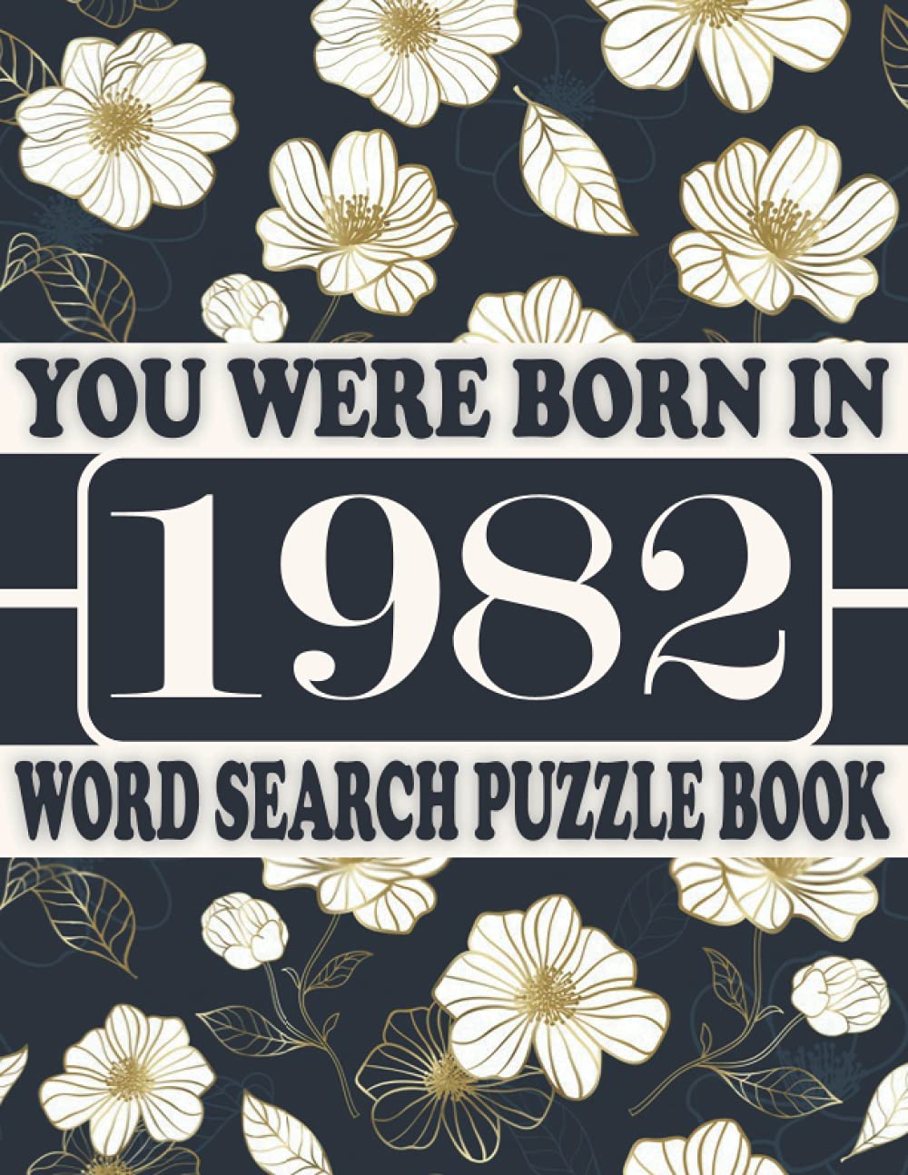ler totalmente You Were Born In 1982: Word Search Puzzle Book: Get Stress-Free With Hours Of Fun Games For Seniors Adults And More With Solutions