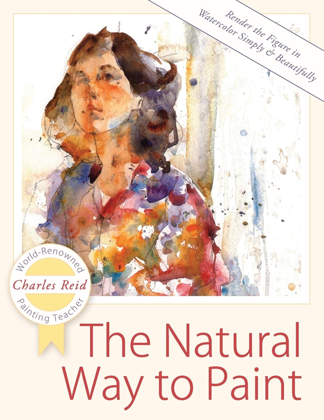 ler totalmente The Natural Way to Paint: Rendering the Figure in Watercolor Simply and Beautifully