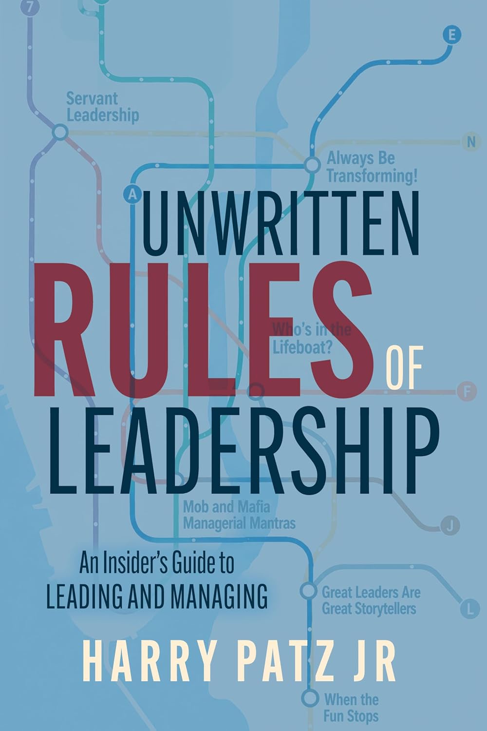 ler totalmente Unwritten Rules of Leadership: An Insider's Guide to Leading and Managing