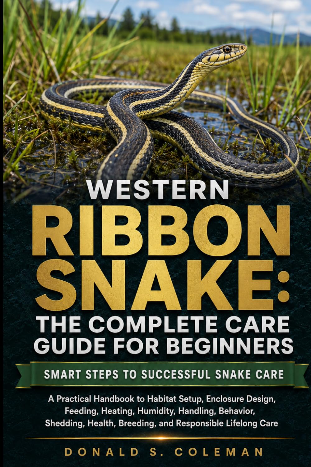 capítulo por capítulo baixar Western Ribbon Snake: The Complete Care Guide for Beginners: A Practical Handbook to Habitat Setup, Enclosure Design, Feeding, Heating, Humidity,... Breeding, and Responsible Lifelong Care