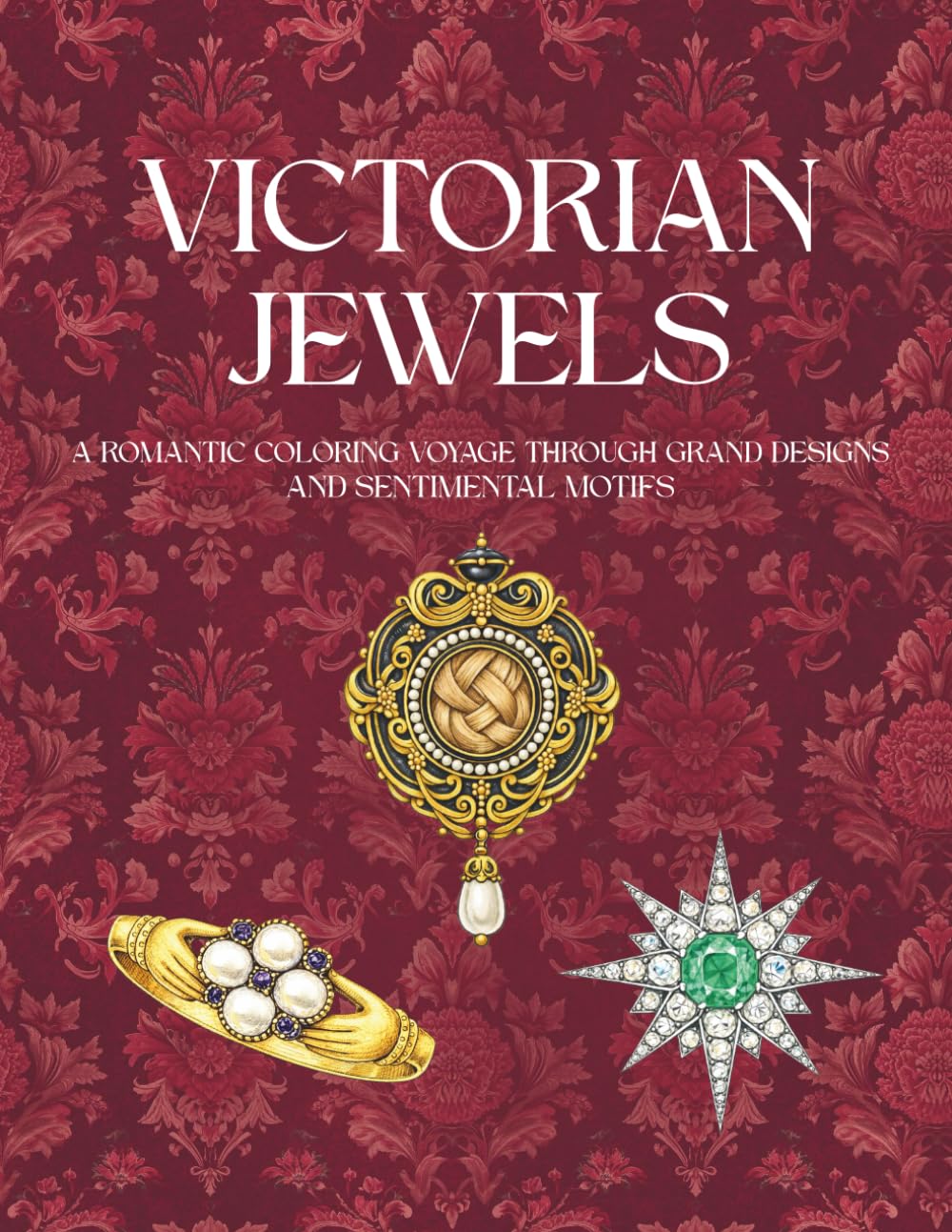 Victorian Jewels: A Romantic Coloring Voyage Through Grand Designs and Sentimental Motifs (Eras of Elegance: Antique Jewelry Coloring Series) baixar livro de graça