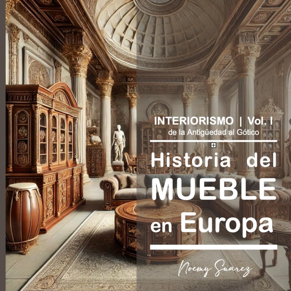ler totalmente I Historia del Mueble en Europa:: De la Antigüedad al Gótico. (Erase una vez...)