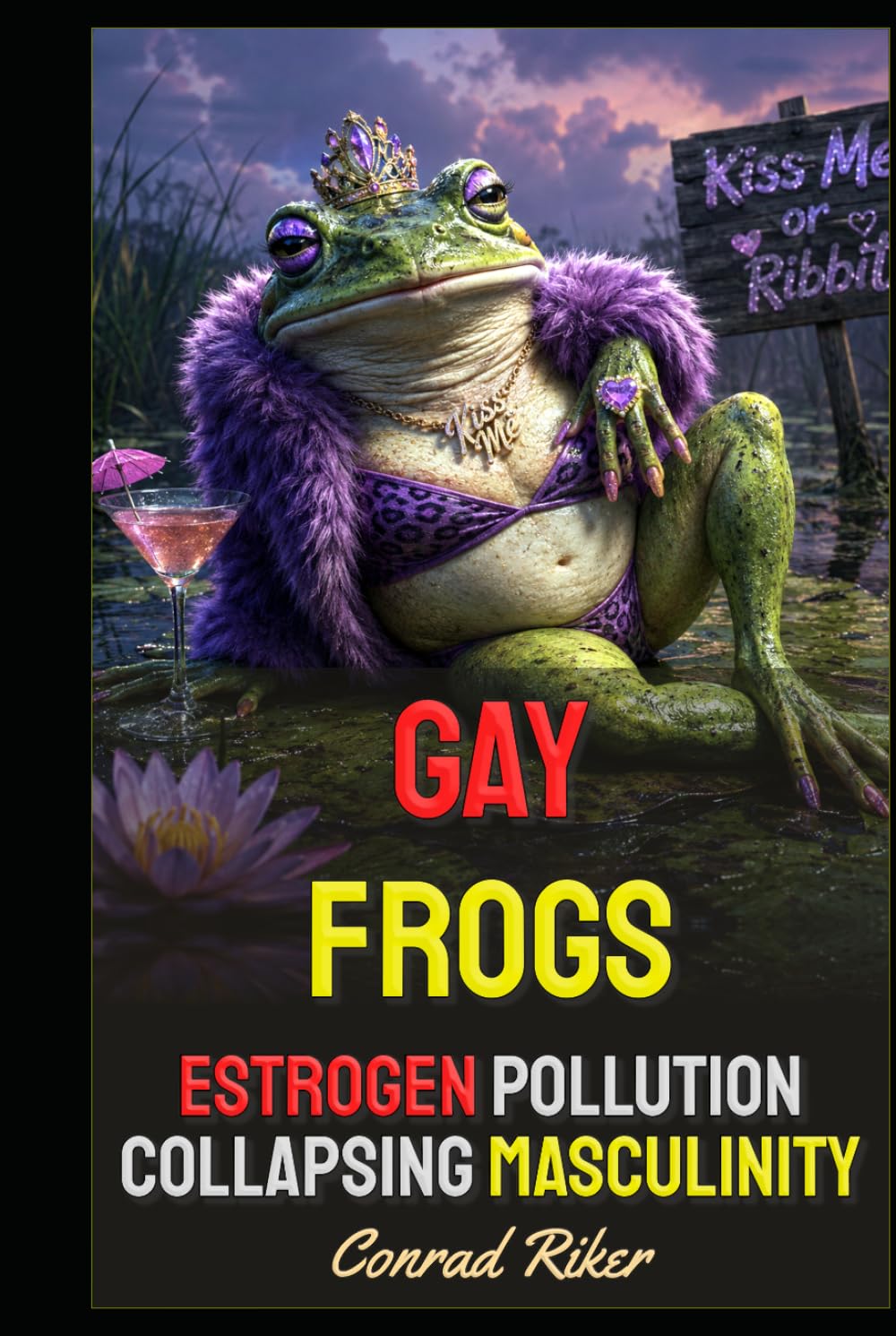 Gay Frogs: Estrogen Pollution Collapsing Masculinity (Redpilled Female Supremacy (satire)) baixar o livro de graça