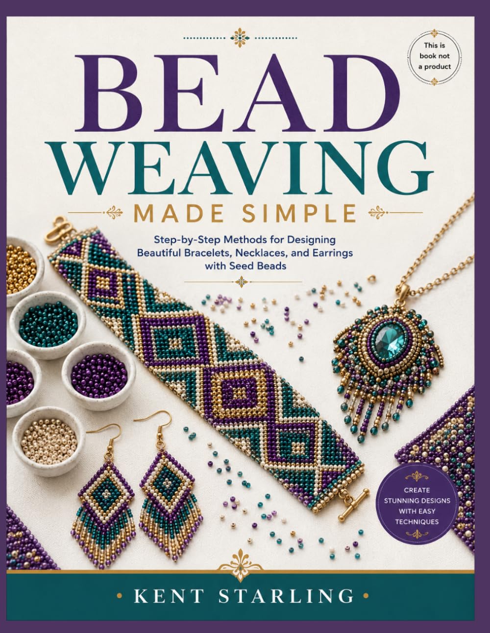 ler totalmente Bead Weaving Made Simple: Step-by-Step Methods for Designing Beautiful Bracelets, Necklaces, and Earrings with Seed Beads