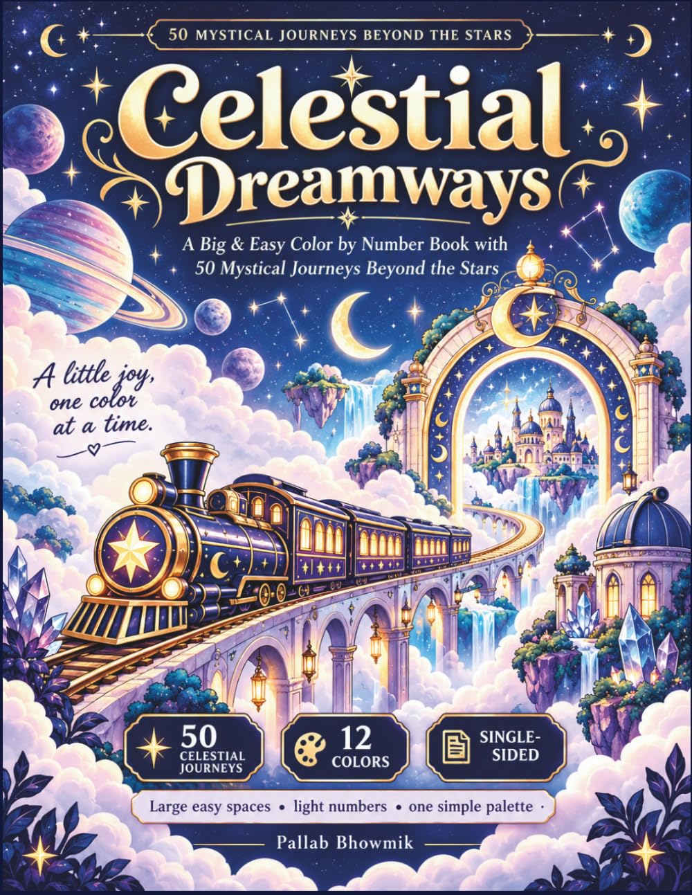 ler totalmente Celestial Dreamways: A Big & Easy Color by Number Book with 50 Mystical Journeys Beyond the Stars (Premium Color-by-Number Collection)