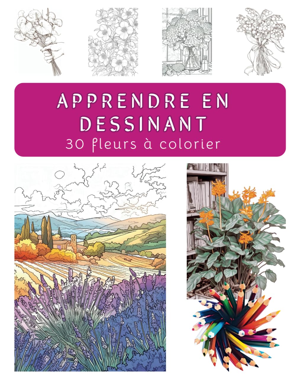 Apprendre en dessinant: 30 coloriages de fleurs (French Edition) baixar livro de graça