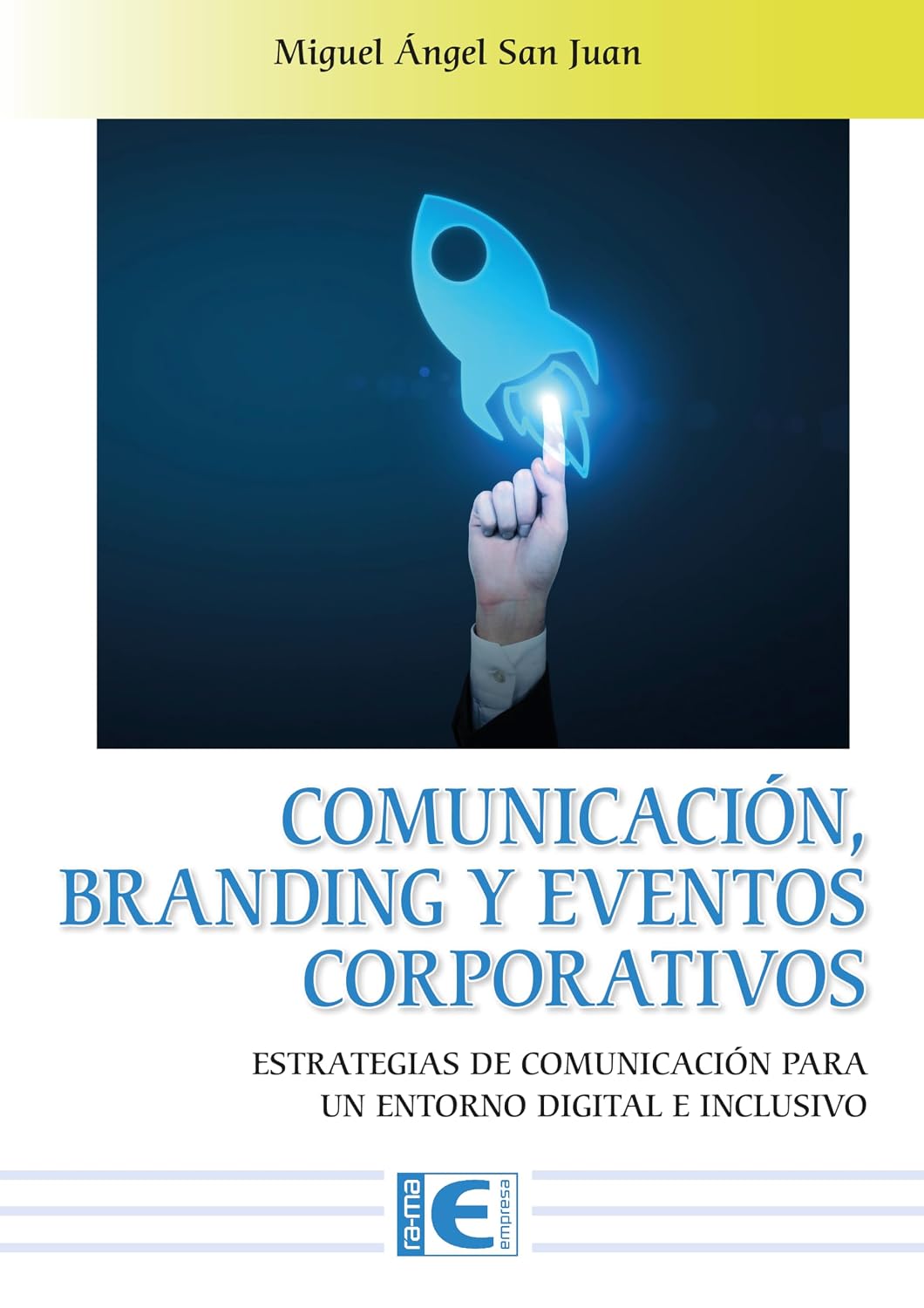 Comunicación, Branding y Eventos Corporativos (Spanish Edition)