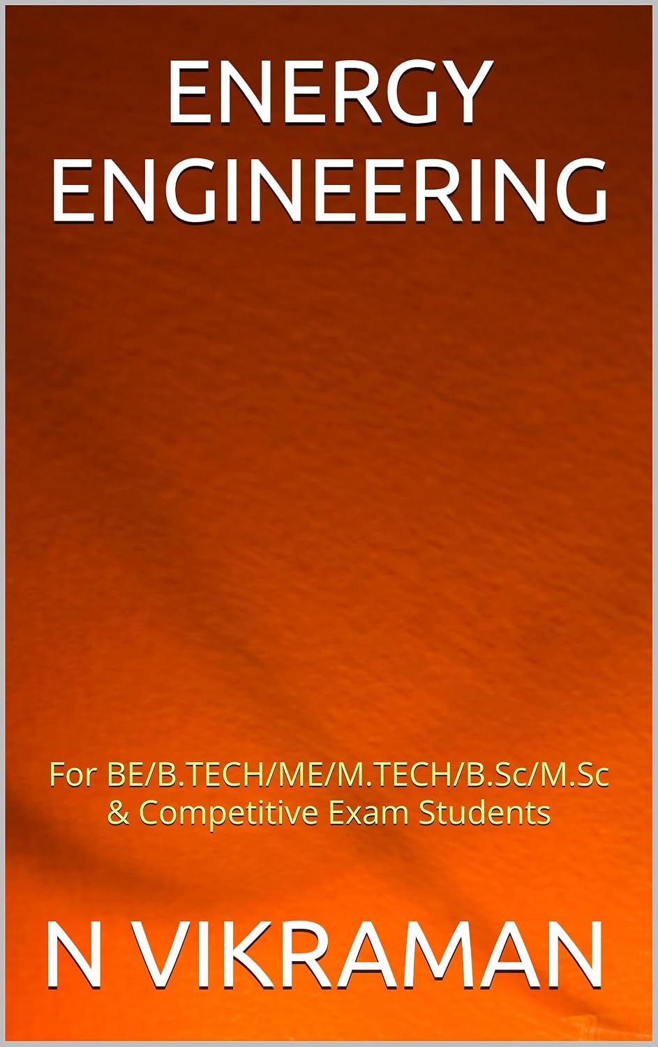 ENERGY ENGINEERING: For BE/B.TECH/ME/M.TECH/B.Sc/M.Sc & Competitive Exam Students (English Edition) baixar o livro de graça